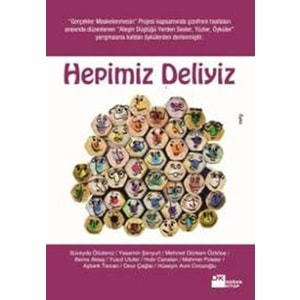 Hepimiz Deliyiz