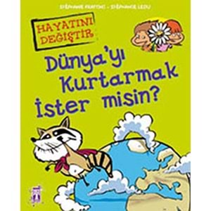 Dünya'yı Kurtarmak İster Misin?