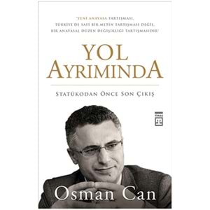 Yol Ayrımında: Statükodan Önce Son Çıkış