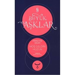 Büyük Aşklar Hoş Geldin Hüzün