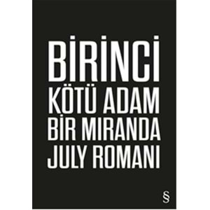 Birinci Kötü Adam Bir Miranda July Romanı