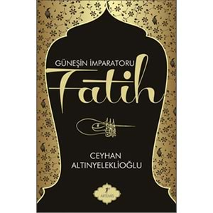 Güneşin İmparatoru Fatih