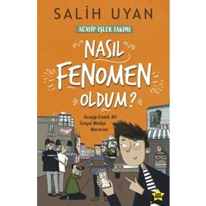 Akıl Almaz Maceralar - Nasıl Fenomen Oldum?