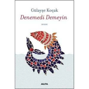 Denemedik Demeyin