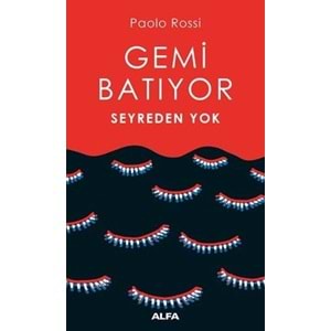 Gemi Batıyor Seyreden Yok