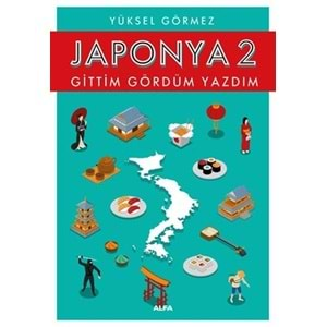 Japonya 2 Gittim Gördüm Yazdım