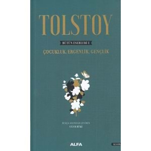 Tolstoy Bütün Eserleri 1 Çocukluk, Ergenlik, Gençlik