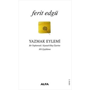 Yazmak Eylemi Bir Toplumsal Siyasal Olay Üzerine 101 Çeşitleme