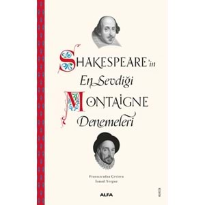 Shakespeare'in En Sevdiği Montaigne Denemeleri