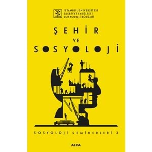 Şehir ve Sosyoloji Sosyoloji Seminerleri 3