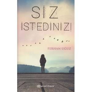 Siz İstediniz