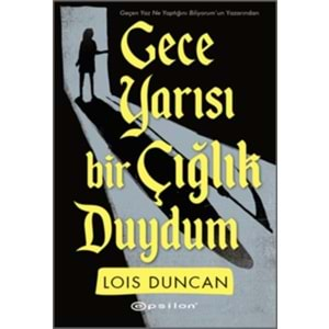 Gece Yarısı Bir Çığlık Duydum