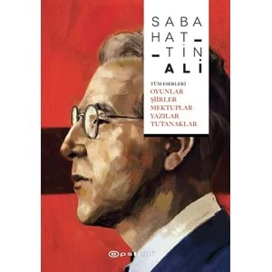 Sabahattin Ali Tüm Eserleri Oyunlar Şiirler Mektuplar Yazılar Tutanaklar