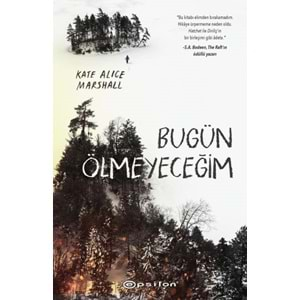 Bugün Ölmeyeceğim