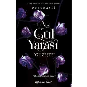Gül Yarası Güzeşte