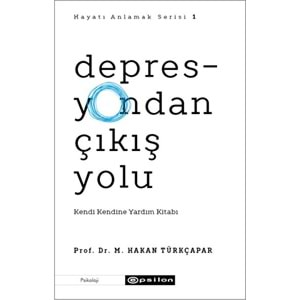 Depresyondan Çıkış Yolu Kendi Kendine Yardım Kitabı