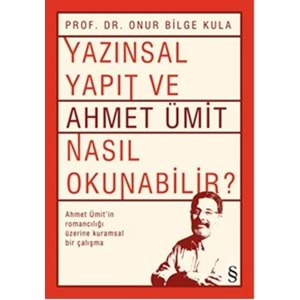 Yazınsal Yapıt ve Ahmet Ümit Nasıl Okunabilir