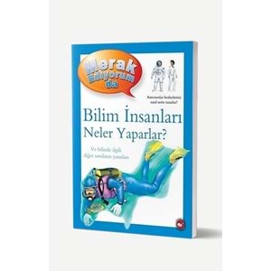 Merak Ediyorum Da Bilim İnsanları Neler Yaparlar