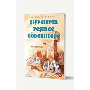 Şifrelerin Peşinde Göbeklitepe Matematik Romanı 2