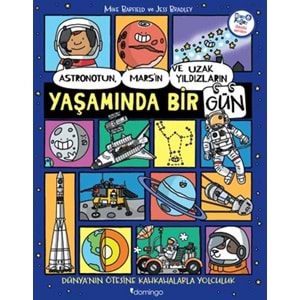 Astronotun, Marsın ve Uzak Yıldızların Yaşamında Bir Gün