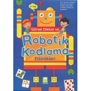 Görsel Dikkat ve Robotik Kodlama Etkinlikleri 6 Yaş
