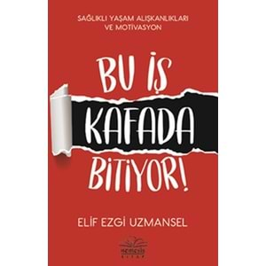 Bu İş Kafada Bitiyor