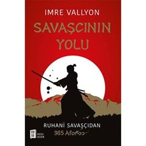 Savaşçının Yolu Ruhani Savaşçıdan 365 Aforizma