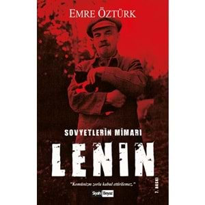 Vladimir Lenin - Sovyetlerin Mimarı