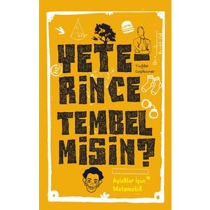 Yeterince Tembel misin