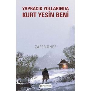 Yapracık Yollarında Kurt Yesin Beni