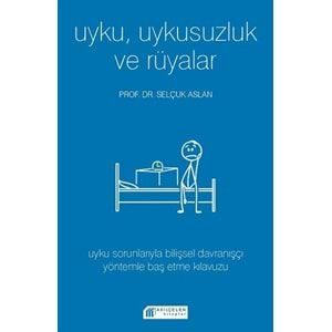 Uyku Uykusuzluk ve Rüyalar