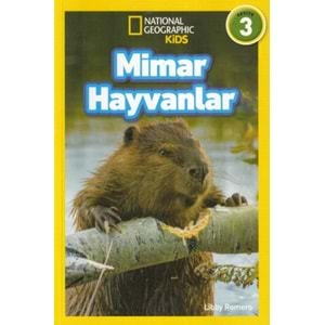 National Geographic Kids - Mimar Hayvanlar - Seviye 3