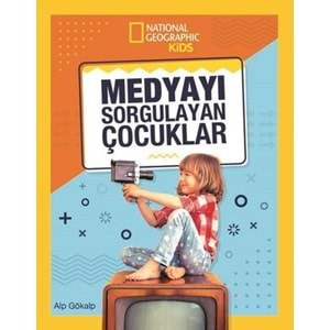 National Geographic Kids - Medyayı Sorgulayan Çocuklar