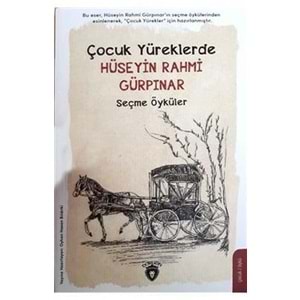 Çocuk Yüreklerde Hüseyin Rahmi Gürpınar Seçme Öyküler