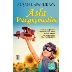 Asla Vazgeçmedim