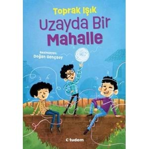 Uzayda Bir Mahalle