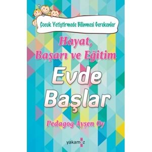 Hayat, Başarı ve Eğitim Evde Başlar