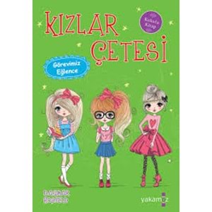 Kızlar Çetesi - Görevimiz Eğlence