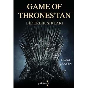 Game Of Thrones'tan Liderlik Sırları