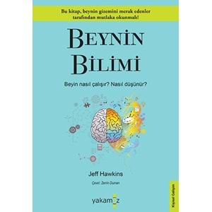 Beynin Bilimi - Beyin Nasıl Çalışır? Nasıl Düşünür?