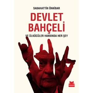 Devlet Bahçeli ve Ülkücüler Hakkında Her Şey