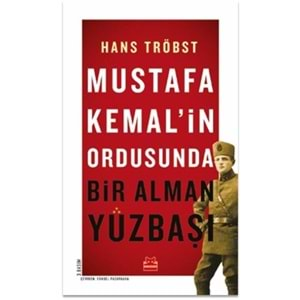 Mustafa Kemalin Ordusunda Bir Alman Yüzbaşı