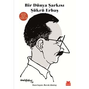 Bir Dünya Şarkısı Şükrü Erbaş 40. Yıl İçin Yazılar