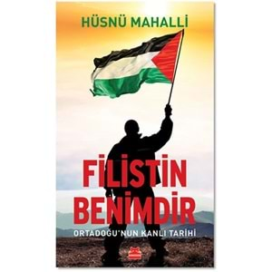 Filistin Benimdir Ortadoğu'nun Kanlı Tarihi