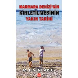 Marmara Denizinin Kirletilmesinin Yakın Tarihi