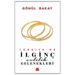 Türkiyede İlginç Evlilik Gelenekleri