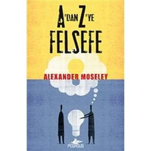 A'dan Z'ye Felsefe