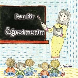 Ben Bir Öğretmenim Meslekler Serisi