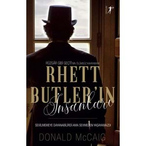 Rüzgar Gibi Geçti'nin Ölümsüz Kahramanı Rhett Butler'ın İnsanları