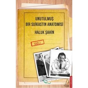 Unutulmuş Bir Suikastın Anatomisi